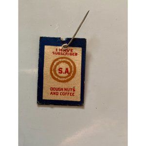 Vintage I HAVE SUBSCRIBED S.A DOUGH NUTS AND COFFEE paper pin